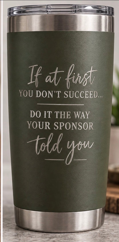 If at first you don’t succeed Engraved Tumbler